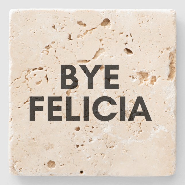 bye felicia stone coaster (Front)