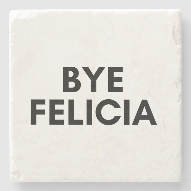 bye felicia stone coaster (Front)