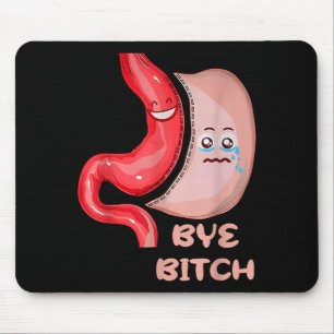 Bye Funny Gastric Sleeve Surgery Stomach Mouse Pad