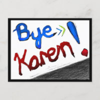 Bye Karen!