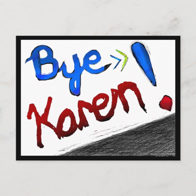 Bye Karen! Postcard (Front)