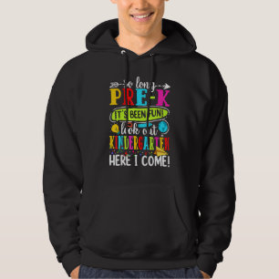 Bye Pre K Look Out Kindergarten Here I Come Back T Hoodie