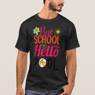 Bye School Beach Ball Hammock Bye School Hello Poo T-Shirt