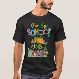 Bye School Hello Camp Last Days Of School Campfire T-Shirt