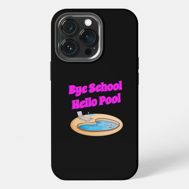 Bye School Hello Pool Funny Summer Quote iPhone Case (Back)