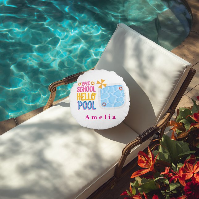 Bye School Hello Pool Personalised Round Pillow (Creator Uploaded)