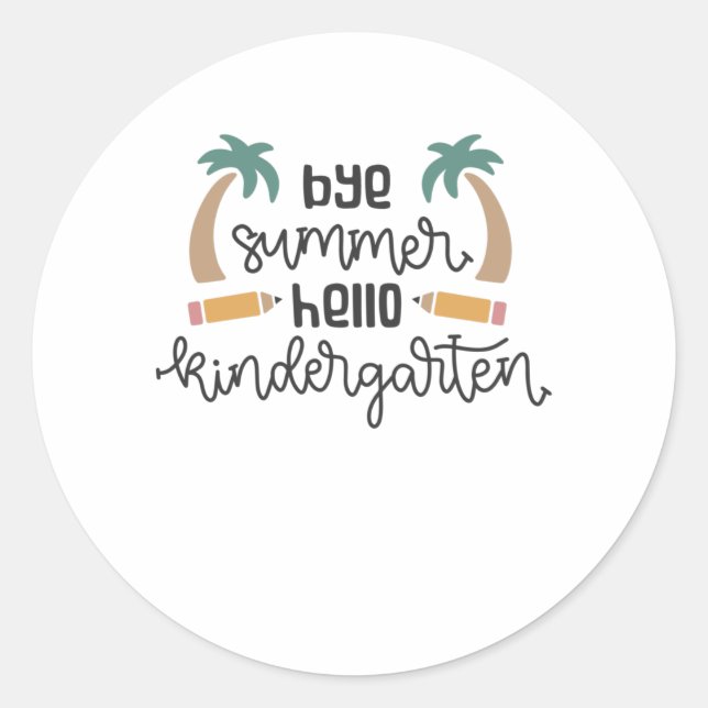Bye Summer Hello Kindergarten Vacation Learning Classic Round Sticker (Front)