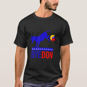 ByeDon Bye Donald Trump Funny Democrats Liberals U T-Shirt
