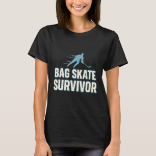 Byg Skate Survivor Funny Hockey Player Practice Tr T-Shirt