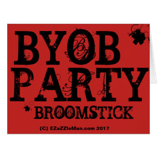 BYOB* PARTY Invitation   * = Broomstick