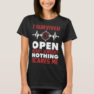 Bypass I Survived Open Heart Surgery Nothing Scare T-Shirt
