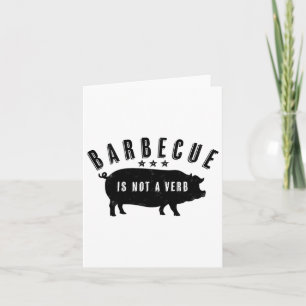 Byrbecue Is Not A Verb Funny Southern Food Pork Bb Card