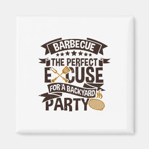 Byrbecue The Perfect Excuse For A Byckyard Party Magnet