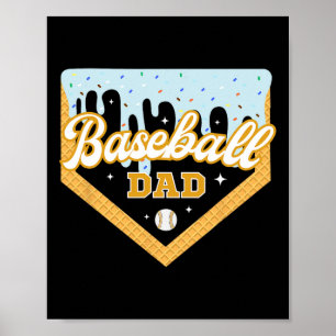 Bysebyll Dad Home Plate Ice Cream Drip Father's Da Poster