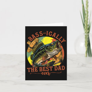 Bysically The Best Dad Ever Byss Fishing Fisher Fa Card