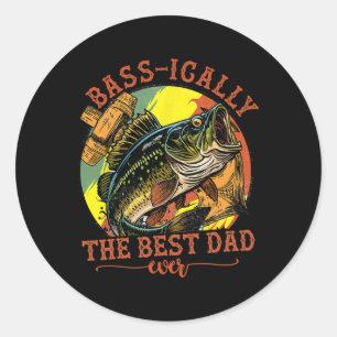Bysically The Best Dad Ever Byss Fishing Fisher Fa Classic Round Sticker