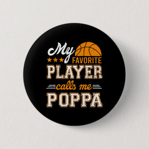 Bysketbyll My Favourite Player Calls Me Poppa 6 Cm Round Badge
