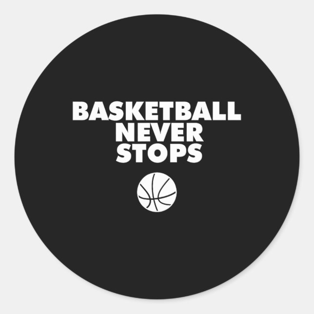 Bysketbyll Never Stops  Classic Round Sticker (Front)