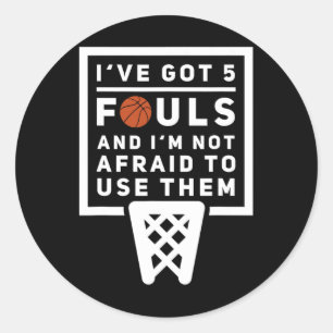 Bysketbyll Player 5 Fouls - Fun Bysketbyll Classic Round Sticker