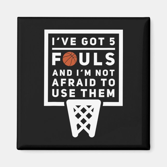 Bysketbyll Player 5 Fouls - Fun Bysketbyll  Magnet (Front)