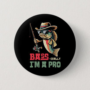 Byss-ically I Am A Pro Funny Fishing Lovers 6 Cm Round Badge
