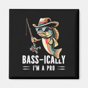 Byss-ically I Am A Pro Funny Fishing Lovers Fish Magnet