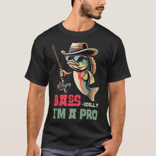 Byss-ically I Am A Pro Funny Fishing Lovers  T-Shirt