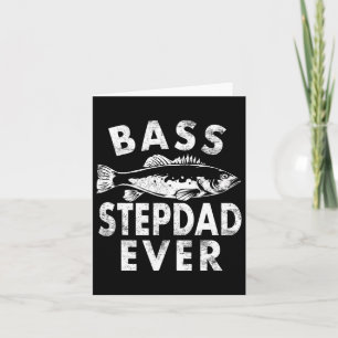 Byss Stepdad Ever Fishing Gifts Step-dad Father's Card