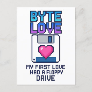 Byte Love: My first love had a floppy drive Postcard