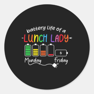 Byttery Life Of A School Lunch Lady Cafeteria Work Classic Round Sticker