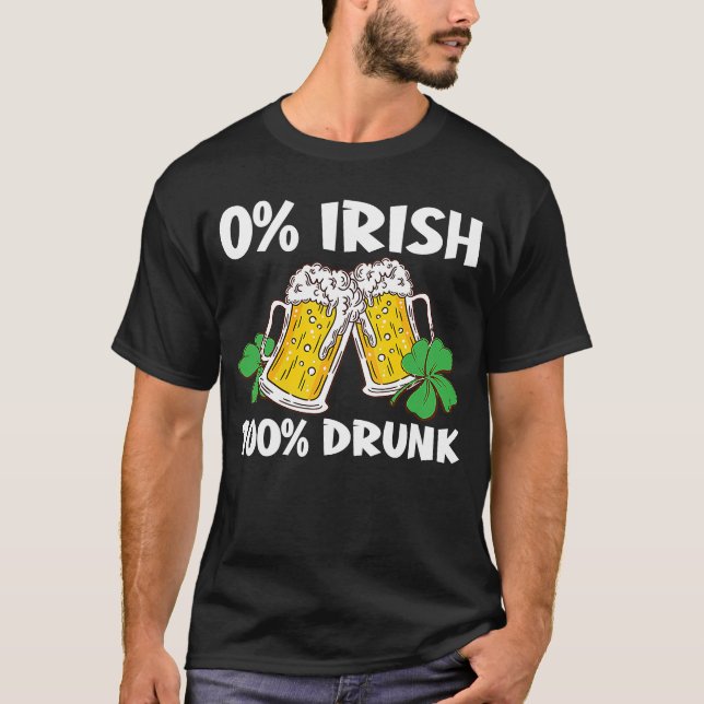 C 0 Irish 100 Drunk St Patrick's Day T-Shirt (Front)