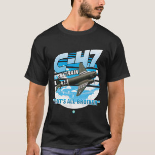C-47 Skytrain WWII Transport Airplane T-Shirt Gift