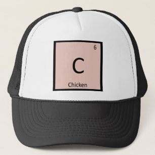 C - Chicken Meat Chemistry Periodic Table Symbol Trucker Hat