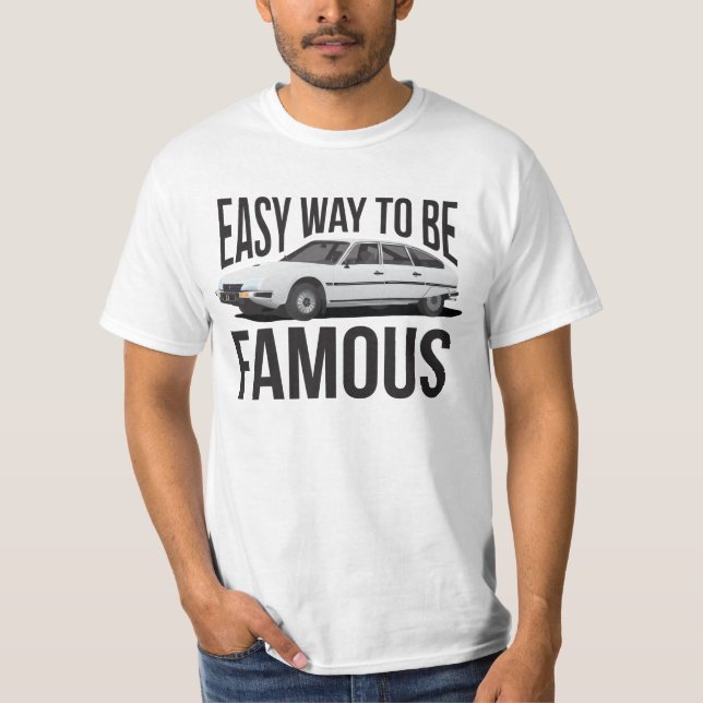 C CX - Easy way to be famous. T-Shirt (Front)
