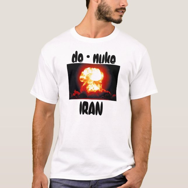 c, de - nuke, IRAN T-Shirt (Front)