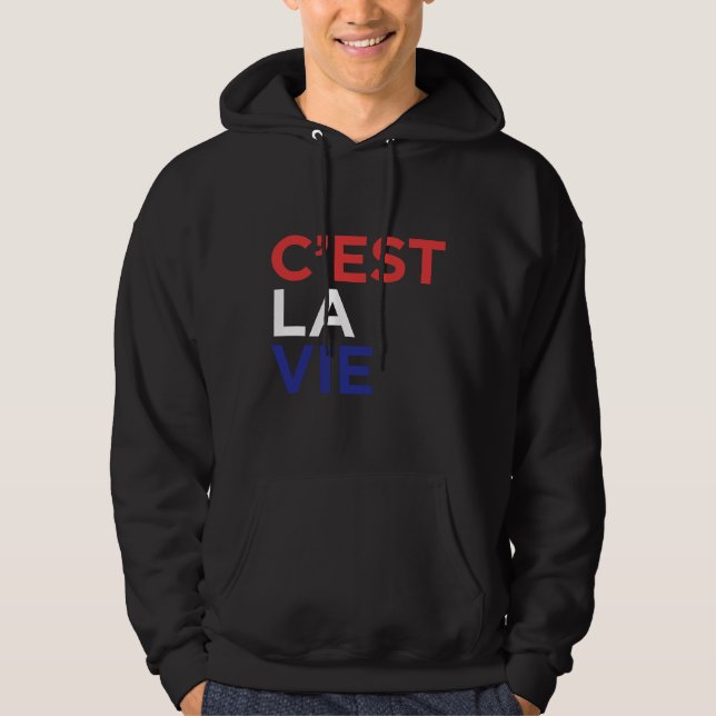 C Est La Vie French Hoodie (Front)
