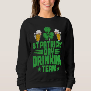 C  Irish St Patrick's Day Drinking Team Sweatshirt