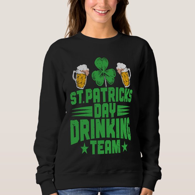 C  Irish St Patrick's Day Drinking Team Sweatshirt (Front)