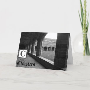 C is for Cloisters black and white Greeting Card