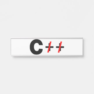 C, not C++ Door Sign