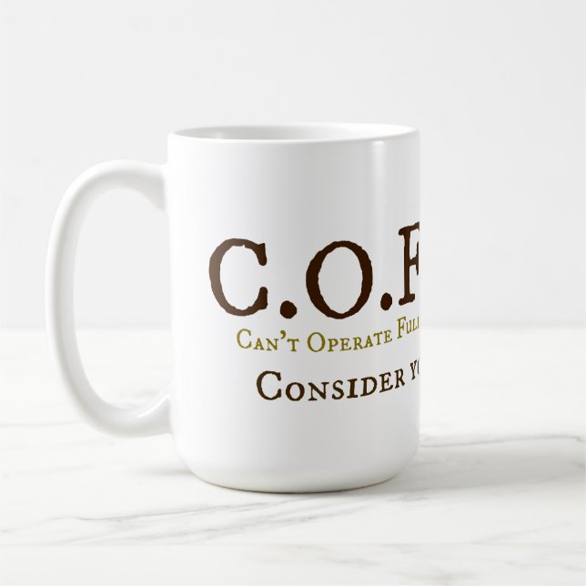 C.O.F.F.E.E. COFFEE MUG (Left)