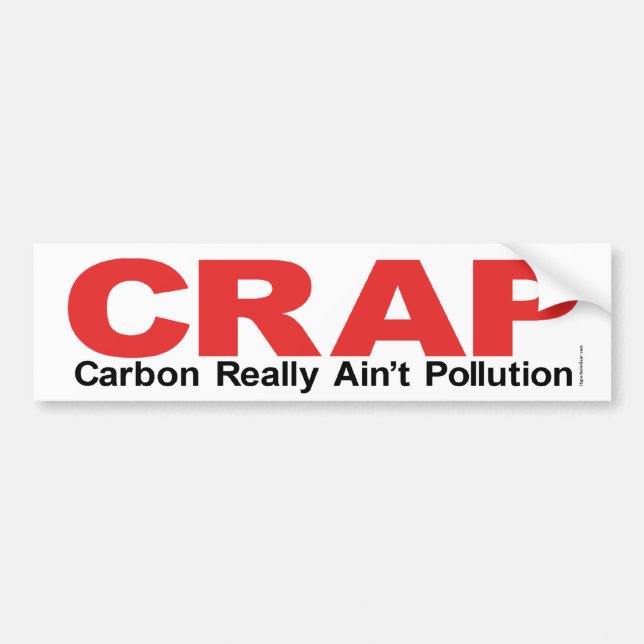 C.R.A.P.  Carbon Really Ain't Pollution Bumper Sticker (Front)
