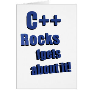 C++ Rocks FGet About It