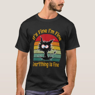 C:\Users\Administrator\Downloads\CAT 17\It's Fine T-Shirt