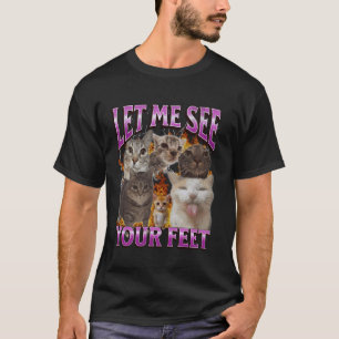 C:\Users\Administrator\Downloads\CAT 2\Your Feet F T-Shirt
