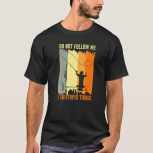 C:\Users\Administrator\Downloads\FISH 7\Don't Foll T-Shirt
