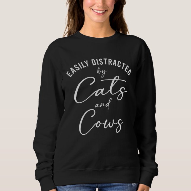 Ca Easily Distracted by Cats And Cows Farmer Sweatshirt (Front)