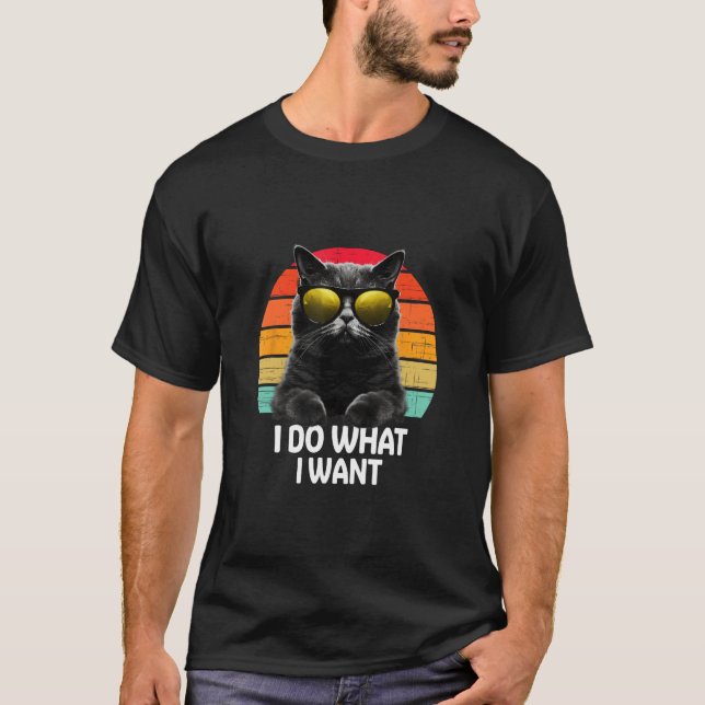 Ca I Do What I Want Cat  Accessoires T-Shirt (Front)