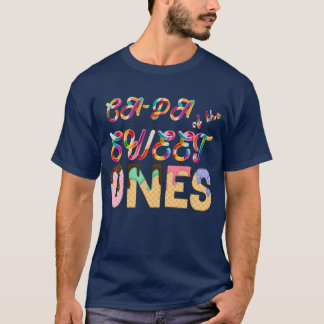Ca-Pa of the sweet ones T-Shirt