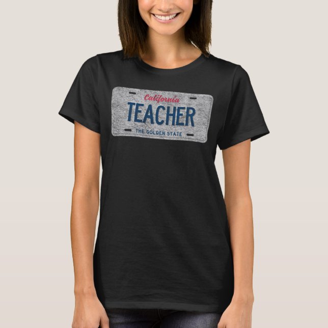 CA State Vanity License Plate TEACHER T-Shirt (Front)
